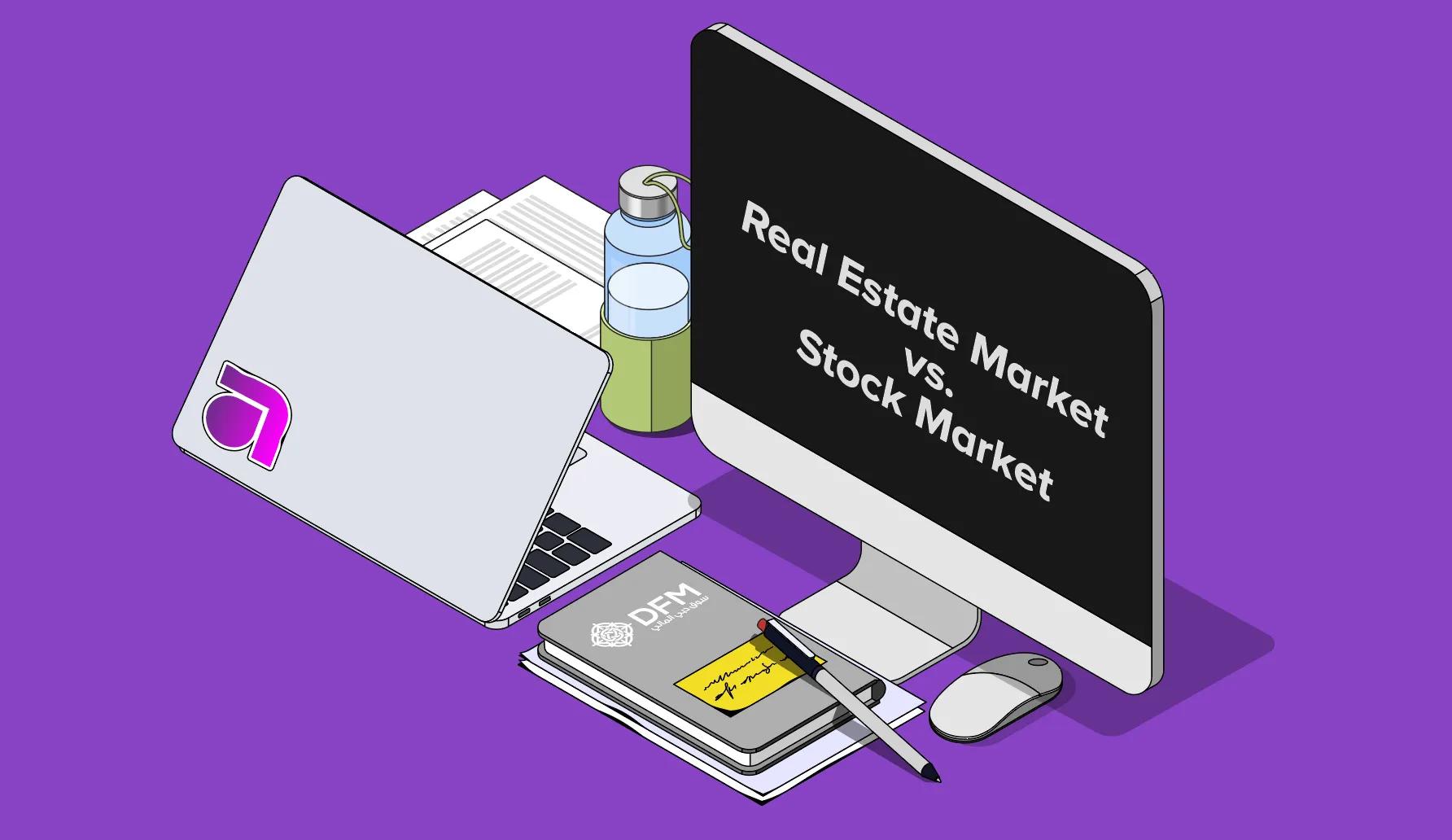 Dubai Real Estate Market vs. Dubai Stock Market: What You Should Know